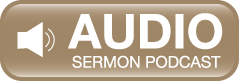 Audio Sermon Podcasts